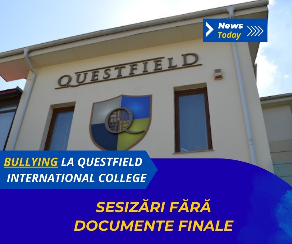 Bullying la Questfield International College, sesizări fără documente finale